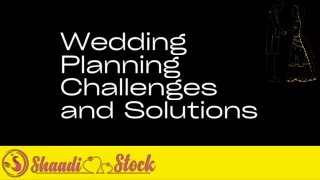 Wedding Planning Challenges and Solutions