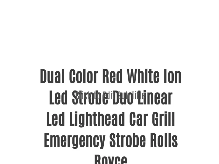 dual color red white ion led strobe duo linear