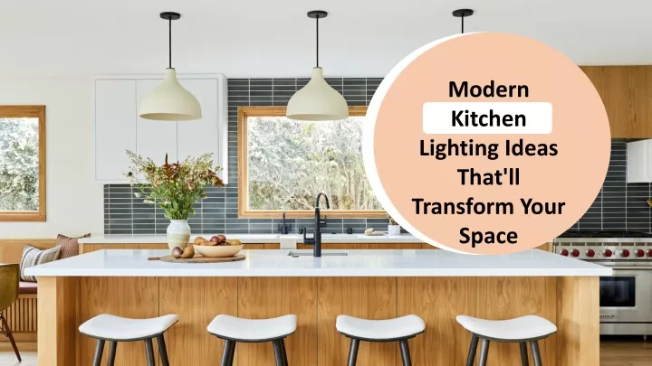 modern kitchen lighting ideas that ll transform
