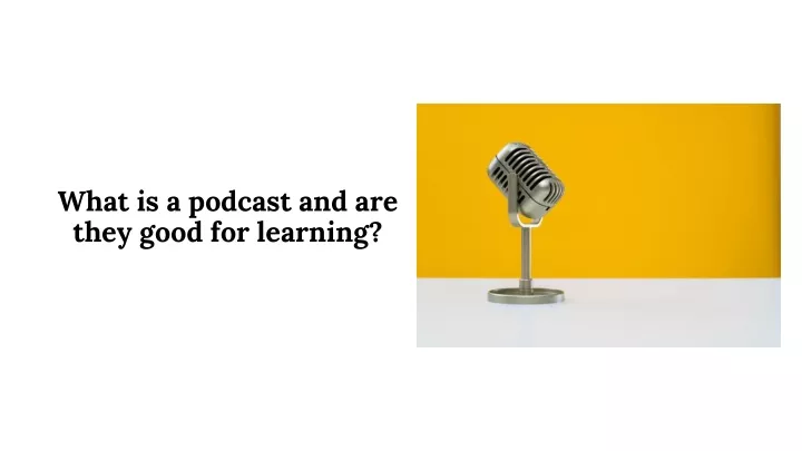 what is a podcast and are they good for learning