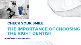 The Importance of Regular Dental Check-Ups Choosing the Right Dentist