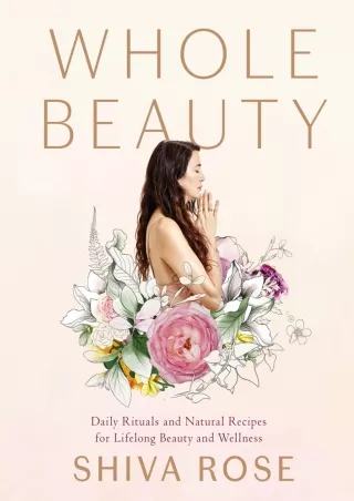 [Ebook] Whole Beauty: Daily Rituals and Natural Recipes for Lifelong Beauty and Wellness