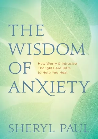 Read Ebook Pdf The Wisdom of Anxiety: How Worry and Intrusive Thoughts Are Gifts to Help You