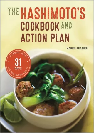 Full Pdf The Hashimoto's Cookbook and Action Plan: 31 Days to Eliminate Toxins and