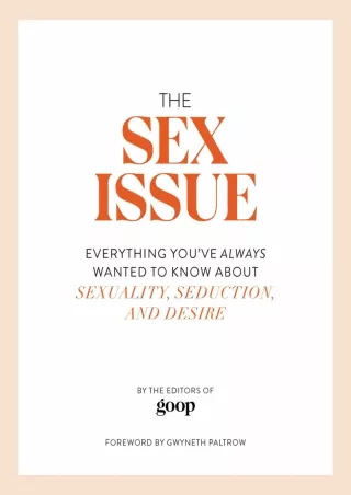 Read Book The Sex Issue: Everything You've Always Wanted to Know about Sexuality,