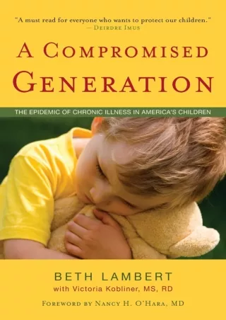Epub A Compromised Generation: The Epidemic of Chronic Illness in America's Children