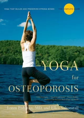 Read Book Yoga for Osteoporosis: The Complete Guide