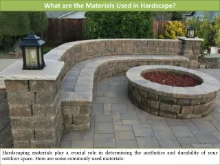 What are the Materials Used in Hardscape?