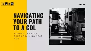 Navigating Your Path to a CDL Finding the Right Truck Training Near You