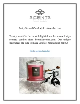 Fruity Scented Candles  Scentsbycokes
