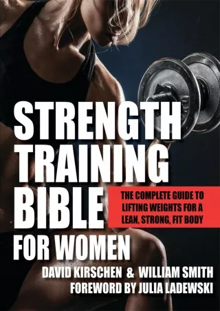 get [PDF] Download Strength Training Bible for Women: The Complete Guide to Lifting Weights for a