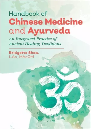 Full Pdf Handbook of Chinese Medicine and Ayurveda: An Integrated Practice of Ancient
