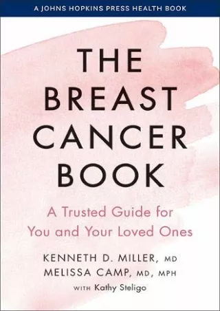Read ebook [PDF] The Breast Cancer Book: A Trusted Guide for You and Your Loved Ones (A Johns