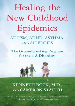 Download [PDF] Healing the New Childhood Epidemics: Autism, ADHD, Asthma, and Allergies: The