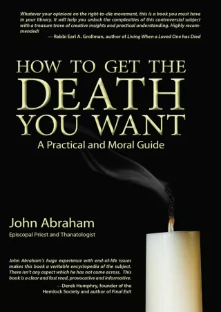 [Ebook] How to Get the Death You Want: A Practical and Moral Guide