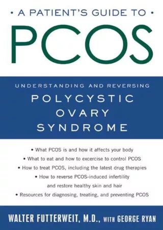 Download Book [PDF] A Patient's Guide to PCOS: Understanding--and Reversing--Polycystic Ovary