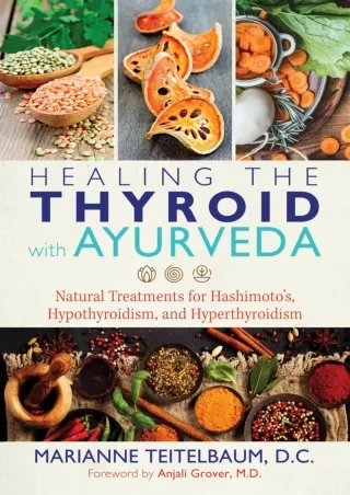 Full PDF Healing the Thyroid with Ayurveda: Natural Treatments for Hashimoto's,