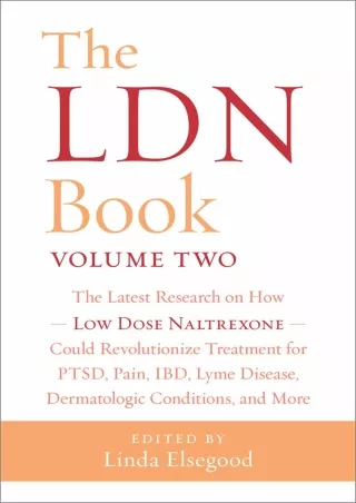 Pdf Ebook The LDN Book, Volume Two: The Latest Research on How Low Dose Naltrexone Could