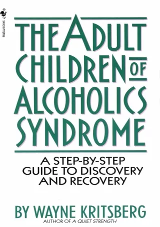 Read Ebook Pdf Adult Children of Alcoholics Syndrome: A Step By Step Guide To Discovery And