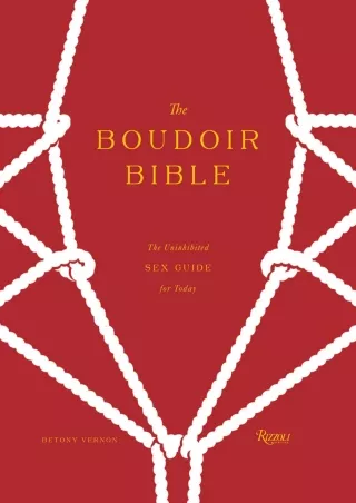 Download Book [PDF] The Boudoir Bible: The Uninhibited Sex Guide for Today