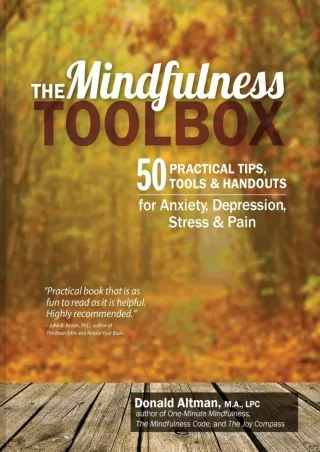 Read PDF  The Mindfulness Toolbox: 50 Practical Tips, Tools   Handouts for Anxiety,