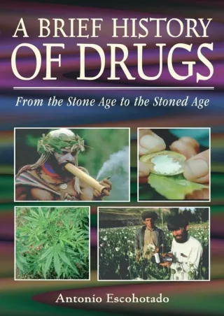 Full Pdf A Brief History of Drugs: From the Stone Age to the Stoned Age