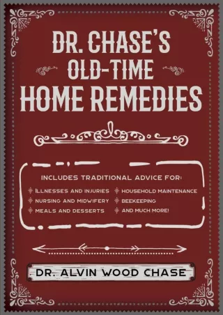 Download [PDF] Dr. Chase's Old-Time Home Remedies: Includes Traditional Advice for Illnesses