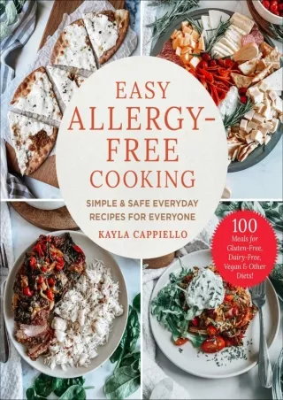 Read ebook [PDF] Easy Allergy-Free Cooking: Simple   Safe Everyday Recipes for Everyone