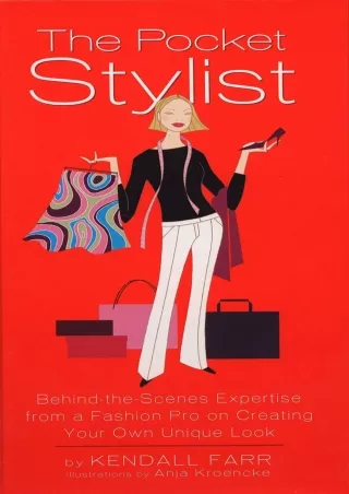 Pdf Ebook The Pocket Stylist: Behind-the-Scenes Expertise from a Fashion Pro on Creating