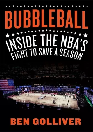 [Ebook] Bubbleball: Inside the NBA's Fight to Save a Season