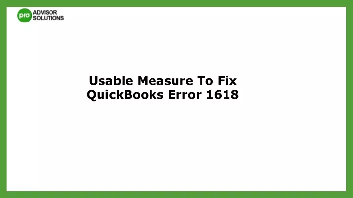 usable measure to fix quickbooks error 1618