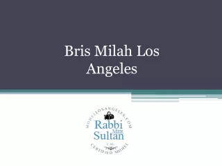 Bris Milah Los Angeles - www.mohellosangeles.com