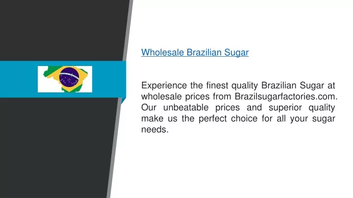 wholesale brazilian sugar experience the finest