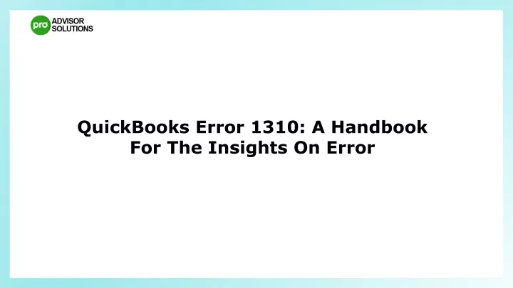 quickbooks error 1310 a handbook for the insights