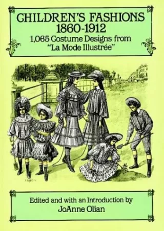 Read ebook [PDF] Children's Fashions, 18601912: 1,065 Costume Designs from 'La Mode Illustree'