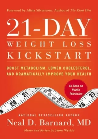 [PDF READ ONLINE] 21-Day Weight Loss Kickstart: Boost Metabolism, Lower Cholesterol, and