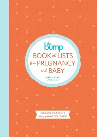 Read ebook [PDF] The Bump Book of Lists for Pregnancy and Baby: Checklists and Tips for a Very