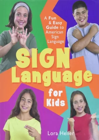 $PDF$/READ/DOWNLOAD Sign Language for Kids: A Fun & Easy Guide to American Sign Language