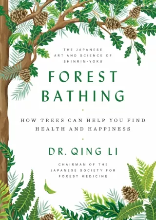 DOWNLOAD/PDF Forest Bathing: How Trees Can Help You Find Health and Happiness