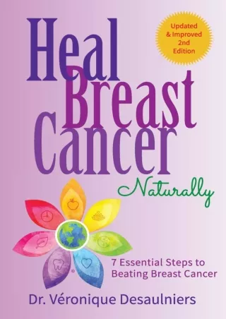 DOWNLOAD/PDF HEAL BREAST CANCER NATURALLY: 7 ESSENTIAL STEPS TO BEATING BREAST CANCER