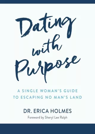 Download Book [PDF] Dating with Purpose: A Single Woman's Guide to Escaping No Man's Land