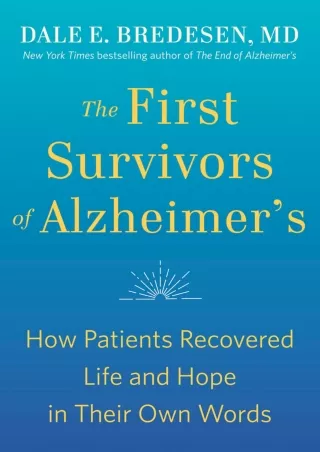 PDF/READ The First Survivors of Alzheimer's: How Patients Recovered Life and Hope in