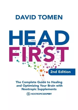 [PDF] DOWNLOAD Head First: The Complete Guide to Healing and Optimizing Your Brain with