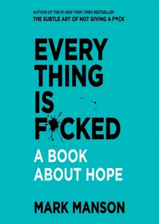 PDF_ Everything Is F*cked: A Book About Hope