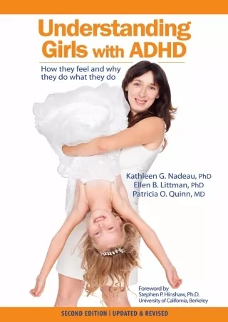 [PDF READ ONLINE] Understanding Girls with ADHD: How They Feel and Why They Do What They Do