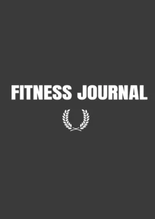 READ [PDF] Fitness Journal for Men: Fitness Journal - Log Workout Journal – Daily Fitness
