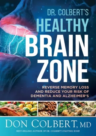 DOWNLOAD/PDF Dr. Colbert's Healthy Brain Zone: Reverse Memory Loss and Reduce Your Risk of