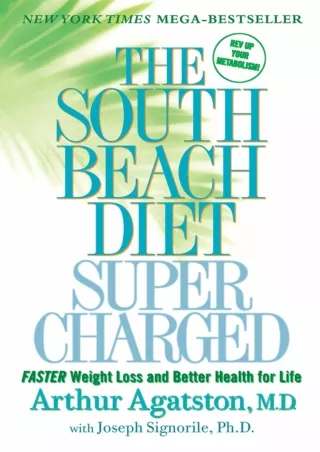 $PDF$/READ/DOWNLOAD The South Beach Diet Supercharged: Faster Weight Loss and Better Health for Life