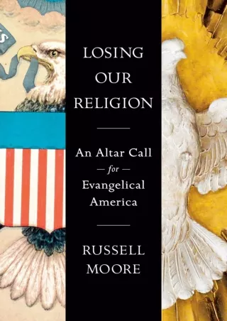 PDF_ Losing Our Religion: An Altar Call for Evangelical America