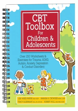 get [PDF] Download CBT Toolbox for Children and Adolescents: Over 200 Worksheets & Exercises for